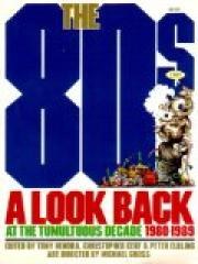 The 80s: A Look Back at the Tumultuous Decade 1980-1989 pdf epub mobi 电子书 下载