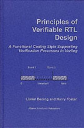 Principles of Verifiable RTL Design - A Functional Coding Style Supporting Verification Processes pdf epub mobi 电子书 下载
