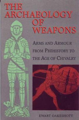 The Archaeology of Weapons pdf epub mobi 下载