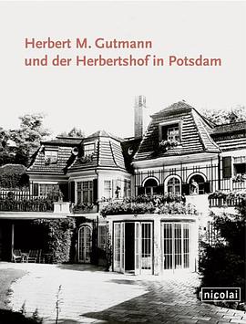 Herbert M. Gutmann und der Herbertshof in Potsdam pdf epub mobi 電子書 下載
