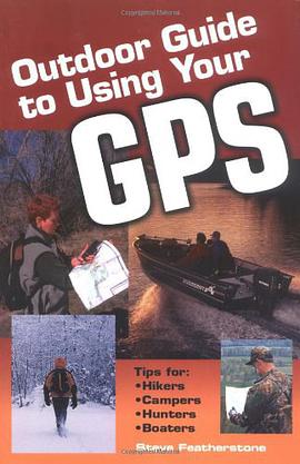 Outdoor Guide to Using Your GPS pdf epub mobi 电子书 下载