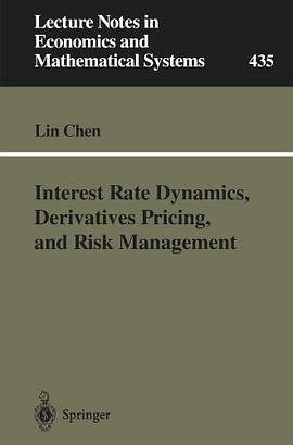 Interest Rate Dynamics, Derivatives Pricing, and Risk Management pdf epub mobi 电子书 下载