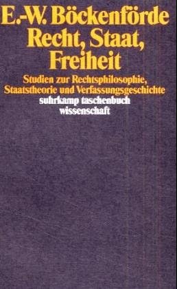 Recht, Staat, Freiheit. Studien zu Rechtsphilosophie, Staatstheorie und Verfassungsgeschichte. pdf epub mobi 电子书 下载