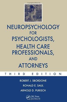 Neuropsychology for Psychologists, Health Care Professionals, and Attorneys pdf epub mobi 电子书 下载