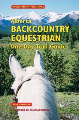 Alberta Backcountry Equestrian One-day Trail Guide pdf epub mobi 电子书 下载