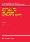 Localization and Fracture Phenomena in Inelastic Solids