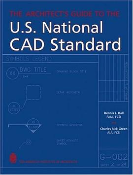 The Architect's Guide to the U.S. National CAD Standard pdf epub mobi 电子书 下载