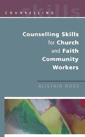 Counselling Skills for Church and Faith Community Workers pdf epub mobi 电子书 下载