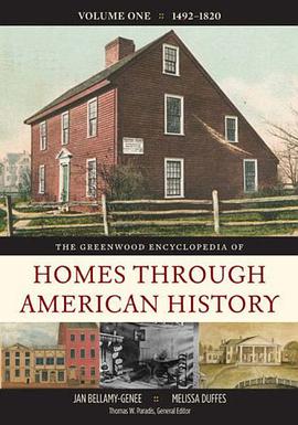 The Greenwood Encyclopedia of Homes Through American History pdf epub mobi 电子书 下载