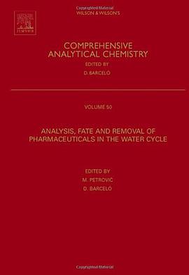 Analysis, Fate and Removal of Pharmaceuticals in the Water Cycle, Volume 50 (Comprehensive Analytica pdf epub mobi 電子書 下載