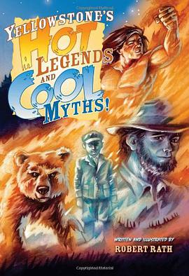 Yellowstone's Hot Legends and Cool Myths pdf epub mobi 电子书 下载