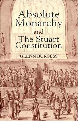 Absolute Monarchy and the Stuart Constitution pdf epub mobi 电子书 下载