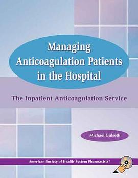 Managing Anticoagulation Patients in the Hospital pdf epub mobi 电子书 下载