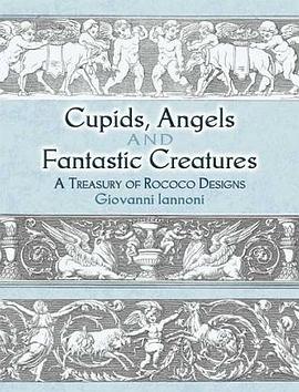 Cupids, Angels and Fantastic Creatures pdf epub mobi 电子书 下载