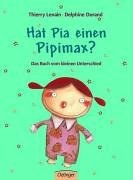 Hat Pia einen Pipimax? Das Buch vom kleinen Unterschied. ( Ab 4 J.). pdf epub mobi 下载