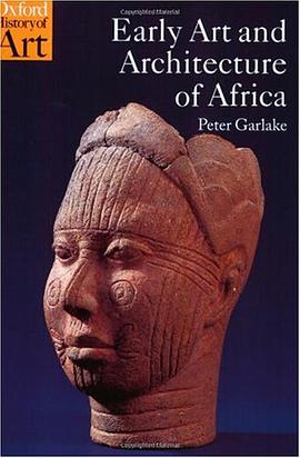 Early Art and Architecture of Africa (Oxford History of Art) pdf epub mobi 下载