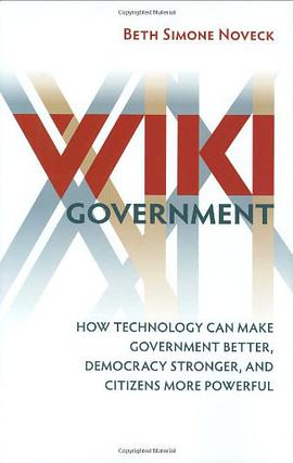 Wiki Government: How Technology Can Make Government Better, Democracy Stronger, and Citizens More Po pdf epub mobi 电子书 下载