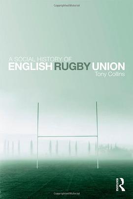 A Social History of English Rugby Union pdf epub mobi 电子书 下载