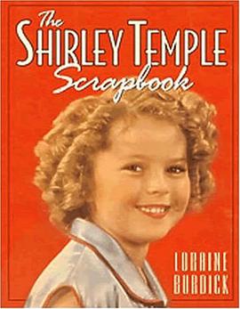 The Shirley Temple Scrapbook pdf epub mobi 电子书 下载