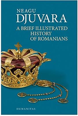 A BRIEF ILLUSTRATED HISTORY OF ROMANIANS pdf epub mobi 电子书 下载