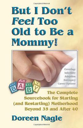 But I Dont Feel Too Old to be A Mommy pdf epub mobi 电子书 下载