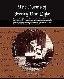 The Poems of Henry Van Dyke pdf epub mobi 电子书 下载