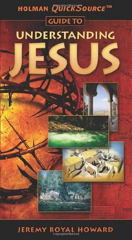 Holman Quicksource Guide to Understanding Jesus pdf epub mobi 电子书 下载
