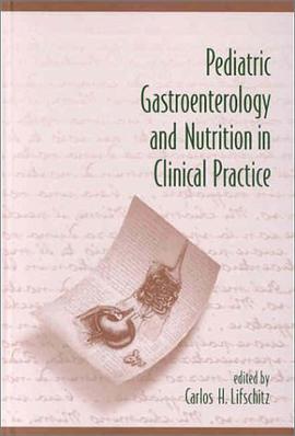 Pediatric Gastroenterology and Nutrition in Clinical Practice pdf epub mobi 電子書 下載