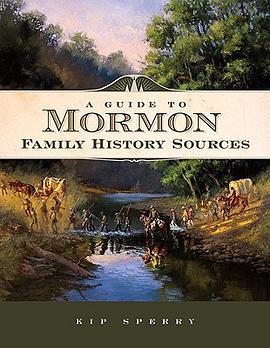 A Guide to Mormon Family History Sources pdf epub mobi 电子书 下载
