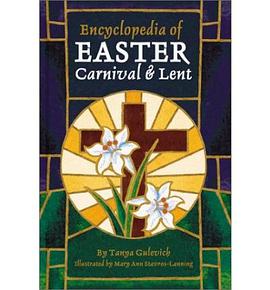 Encyclopedia of Easter, Carnival, and Lent pdf epub mobi 电子书 下载