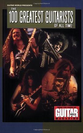 The 100 Greatest Guitarists of All Time pdf epub mobi 電子書 下載