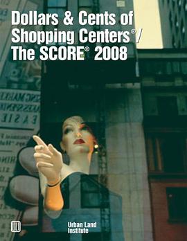 Dollars & Cents of Shopping Centers / the SCORE 2008 pdf epub mobi 电子书 下载