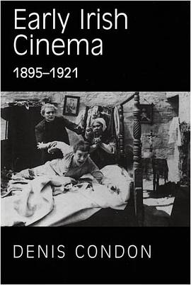 Early Irish Cinema 1895-1921 pdf epub mobi 电子书 下载