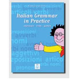 Italian Grammar in Practice, Exercises, Theory and Grammar (Italian and English Edition) pdf epub mobi 電子書 下載