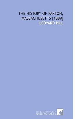 The History of Paxton, Massachusetts [1889] pdf epub mobi 电子书 下载
