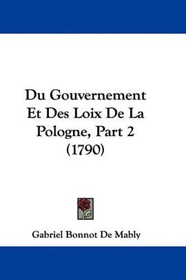 Du Gouvernement Et Des Loix De La Pologne, Part 2 (1790) (French Edition) pdf epub mobi 电子书 下载
