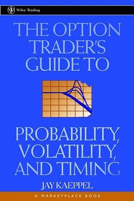 The Option Trader's Guide to Probability, Volatility and Timing (A Marketplace Book) pdf epub mobi 電子書 下載