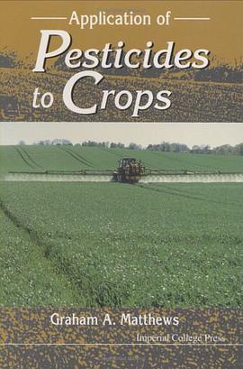 有关农作物的杀虫剂应用APPLICATION OF PESTICIDES TO CROPS pdf epub mobi 电子书 下载