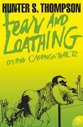 Fear and Loathing on Campaign Trail '72 pdf epub mobi 电子书 下载
