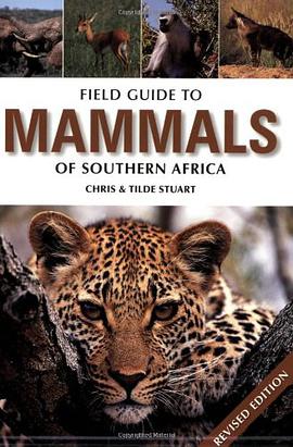 Field Guide to the Mammals of Southern Africa pdf epub mobi 电子书 下载