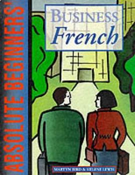 Absolute Beginners' Business French pdf epub mobi 下载
