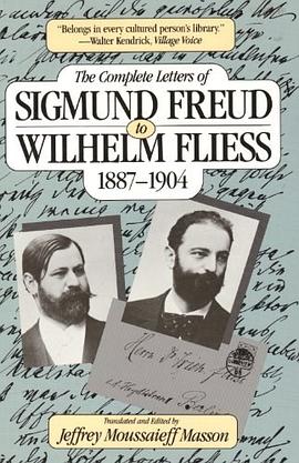 The Complete Letters of Sigmund Freud to Wilhelm Fliess, 1887-1904 pdf epub mobi 電子書 下載