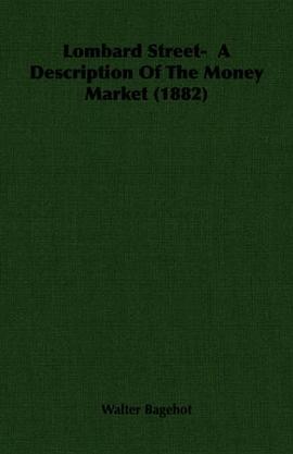 Lombard Street-  A Description Of The Money Market (1882) pdf epub mobi 电子书 下载