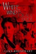 White Wind, Black Rider