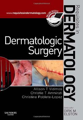 Dermatologic Surgery pdf epub mobi 电子书 下载
