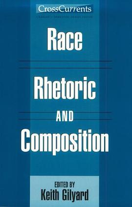 Race, Rhetoric, and Composition (CrossCurrents Series) pdf epub mobi 电子书 下载