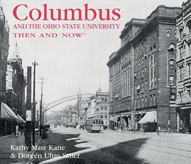 Columbus and the Ohio State University Then and Now pdf epub mobi 电子书 下载