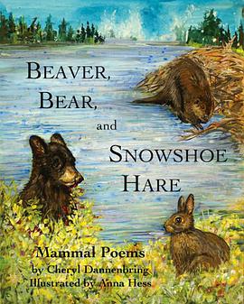 Beaver, Bear, and Snowshoe Hare pdf epub mobi 电子书 下载