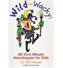 Wild and Wacky 60 One-Minute Monologues for Kids pdf epub mobi 电子书 下载