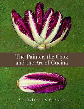 Painter, the Cook and the Art of Cucina pdf epub mobi 电子书 下载